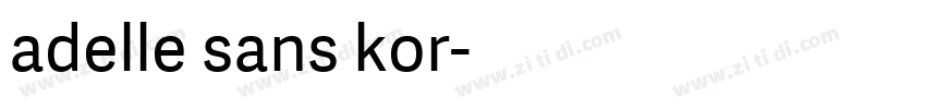 adelle sans kor字体转换